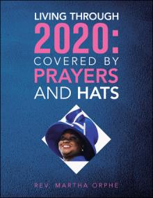 Living through 2020: Covered by Prayers and Hats
